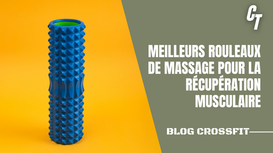 Meilleurs Rouleaux de Massage Pour La Récupération Musculaire